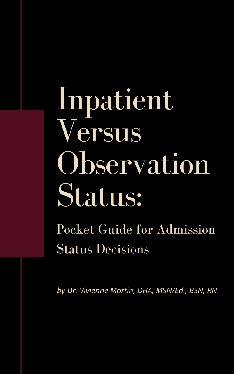 Inpatient versus Observation Status: Providers’ Pocket Guide for Admission Status Decisions